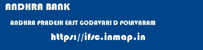 ANDHRA BANK  ANDHRA PRADESH EAST GODAVARI D POLAVARAM   ifsc code